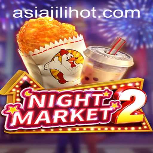 Exploring the Thrills of NightMarket2: A Dive into JILIHOT